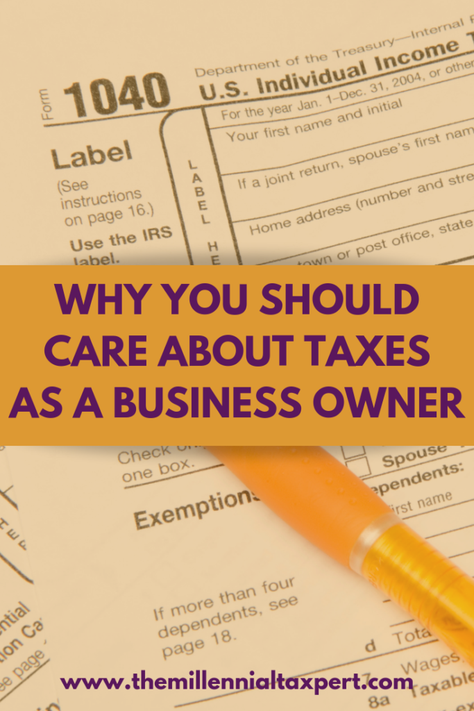 Small business owners should care about taxes to utilize tax planning opportunities and because tax expense impacts their bottom line.