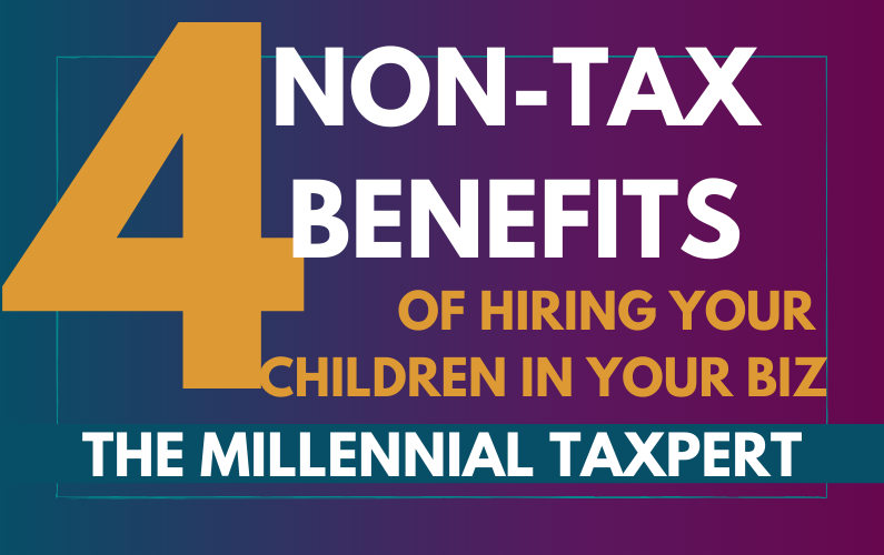 4 Non-Tax Benefits of Hiring Your Children