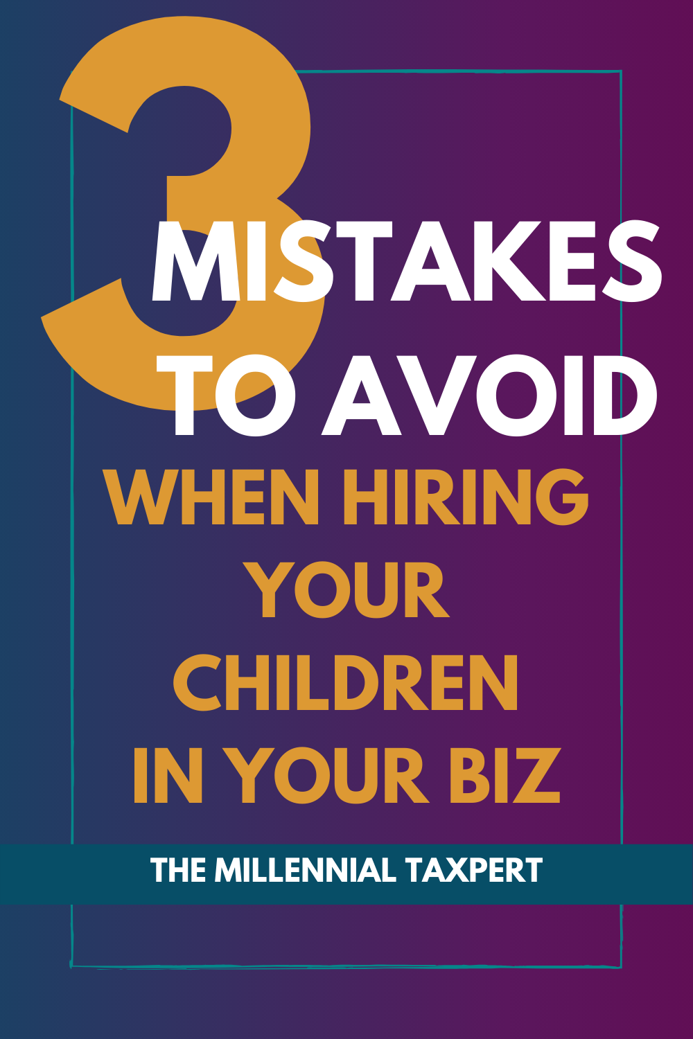 Pinterest image: 3 mistakes to avoid when hiring your children in your biz